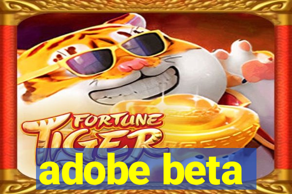 adobe beta