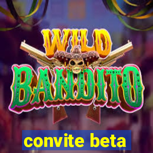 convite beta