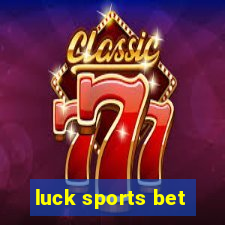 luck sports bet