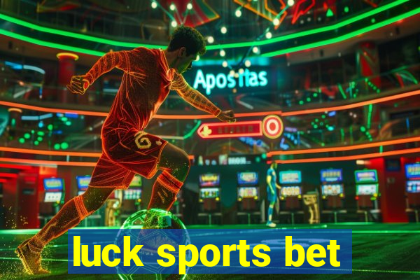 luck sports bet