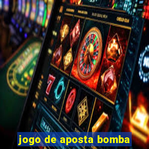 jogo de aposta bomba