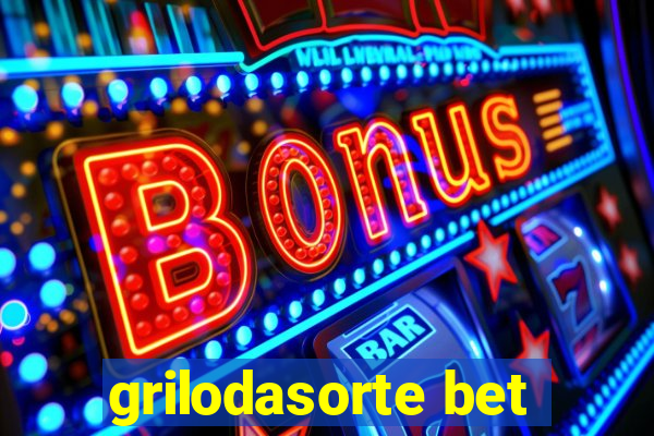 grilodasorte bet