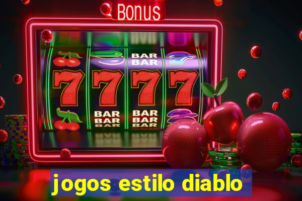 jogos estilo diablo