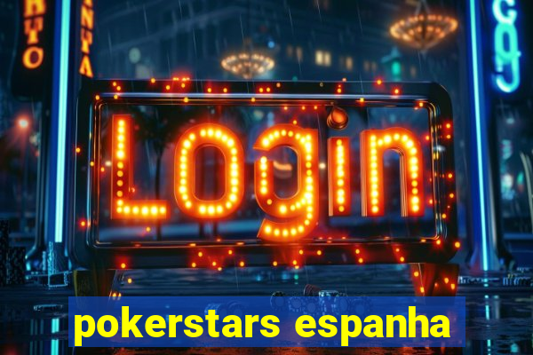 pokerstars espanha