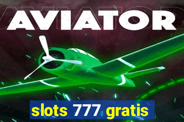 slots 777 gratis