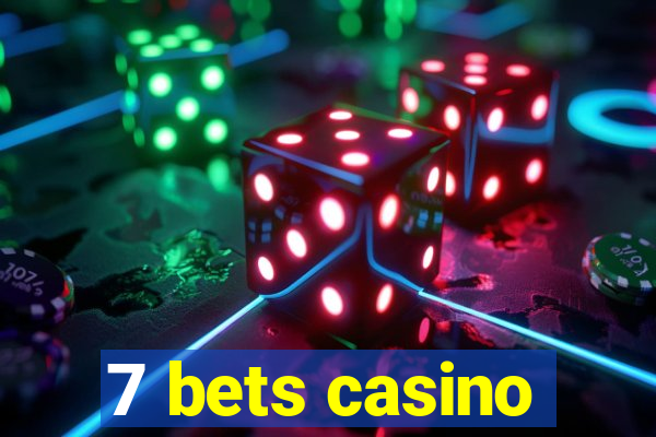 7 bets casino