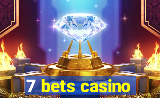 7 bets casino