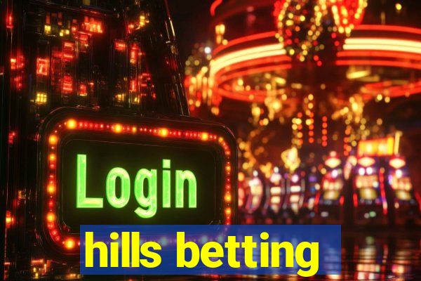 hills betting