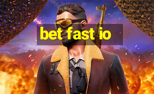 bet fast io