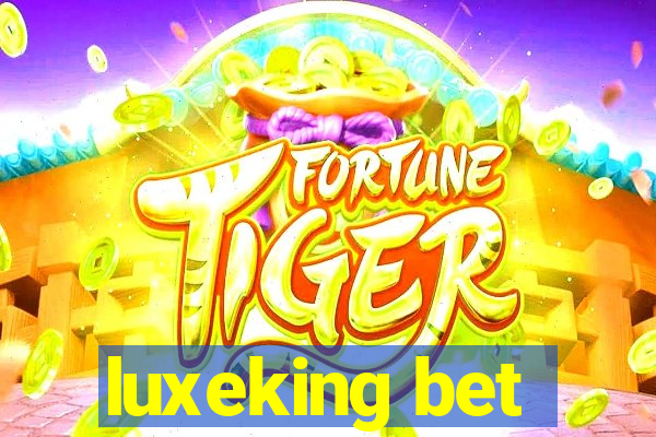 luxeking bet