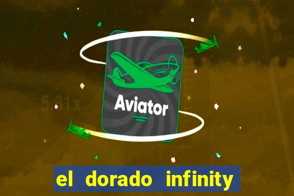 el dorado infinity reels slot