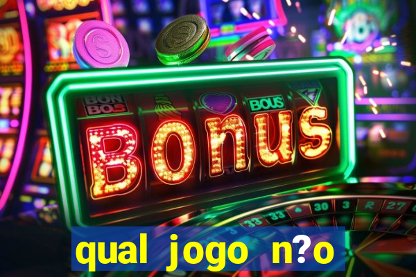 qual jogo n?o precisa depositar dinheiro