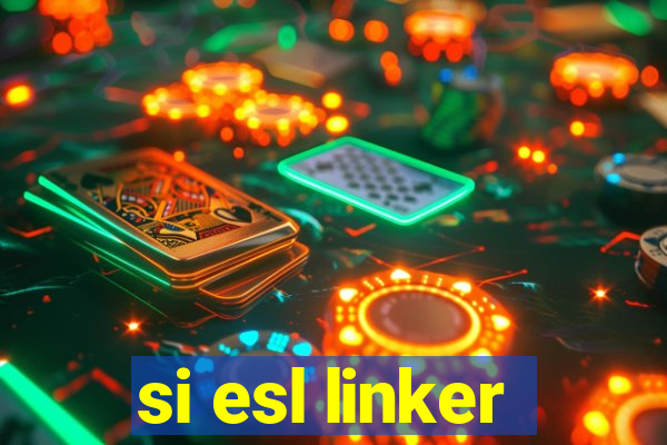 si esl linker