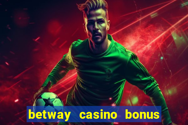 betway casino bonus terms and conditions