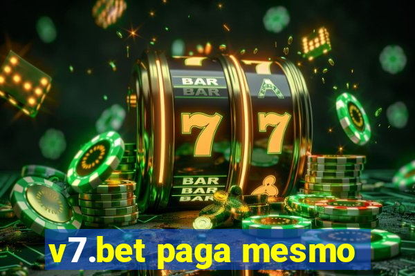 v7.bet paga mesmo