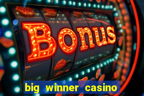 big winner casino real cash