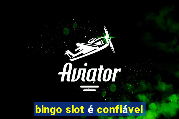 bingo slot é confiável