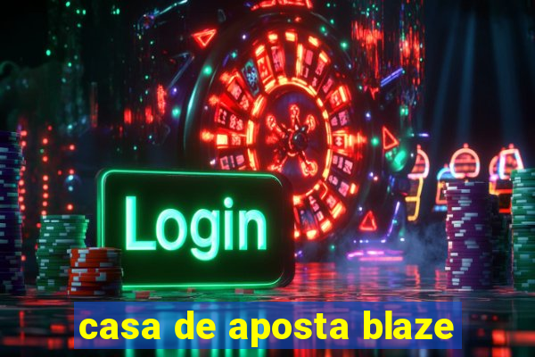 casa de aposta blaze