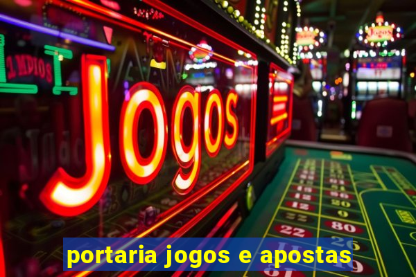 portaria jogos e apostas