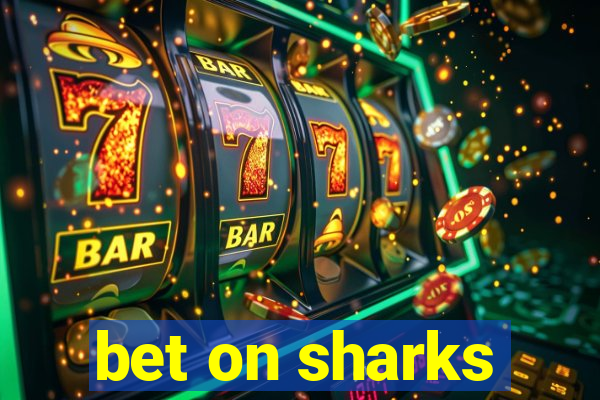 bet on sharks