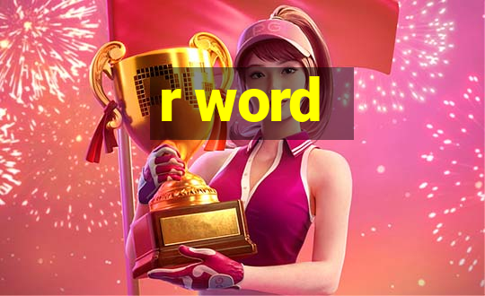 r word