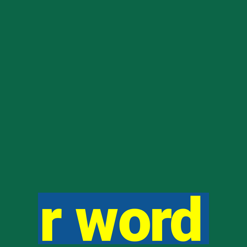 r word