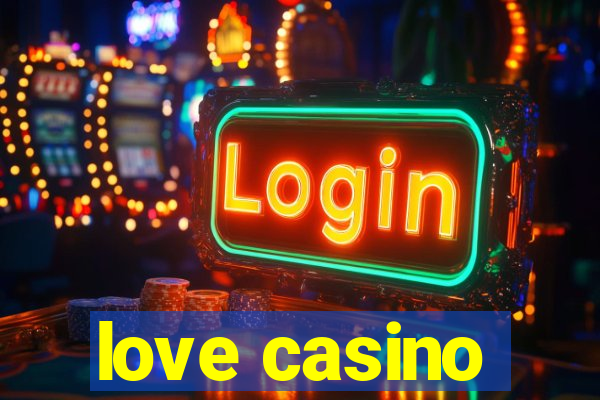 love casino