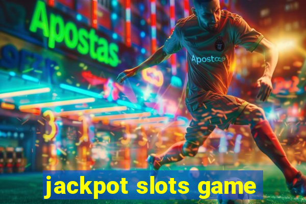 jackpot slots game