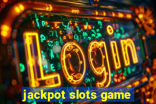 jackpot slots game