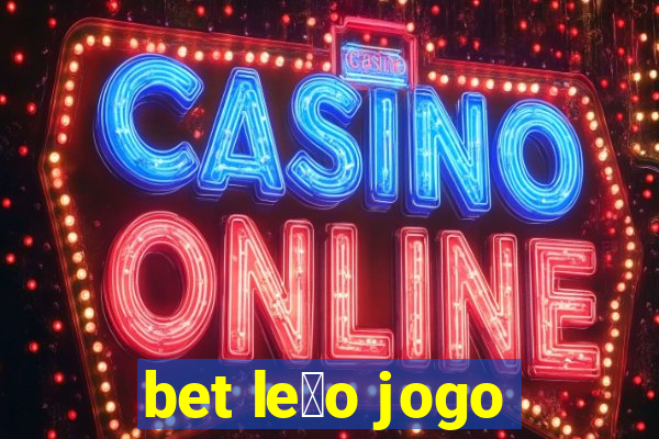 bet le茫o jogo