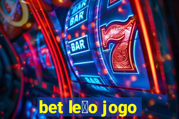 bet le茫o jogo