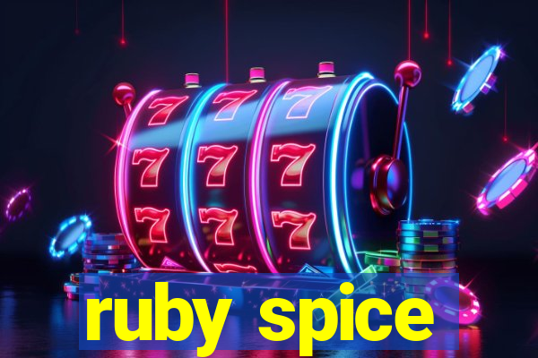 ruby spice