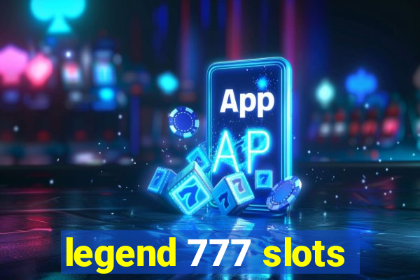 legend 777 slots