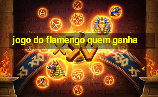 jogo do flamengo quem ganha