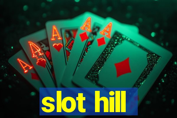 slot hill