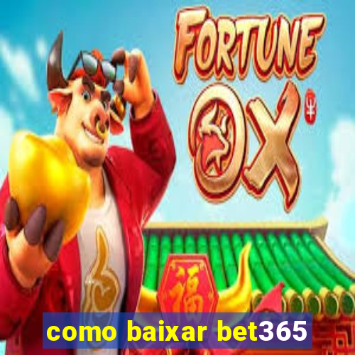 como baixar bet365