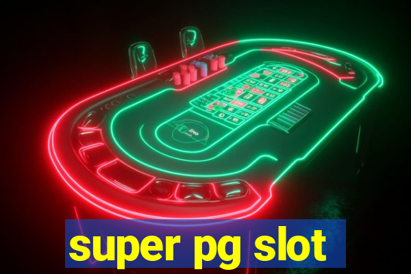 super pg slot