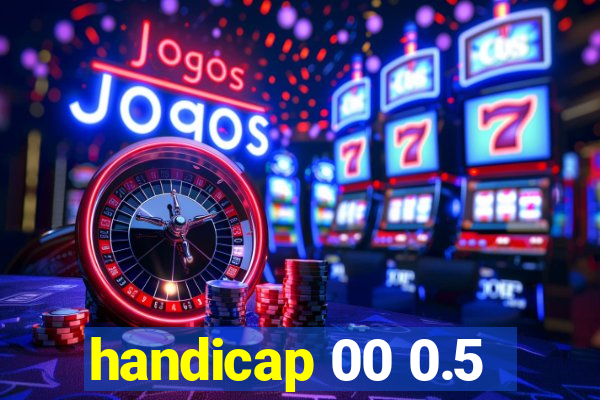 handicap 00 0.5