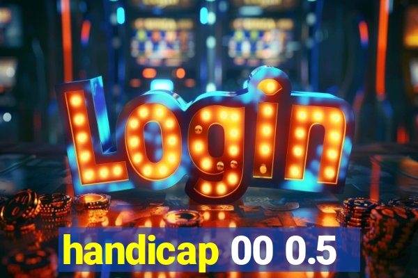 handicap 00 0.5