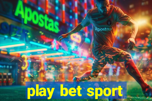 play bet sport