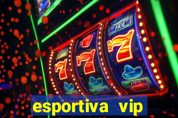 esportiva vip baixar aplicativo