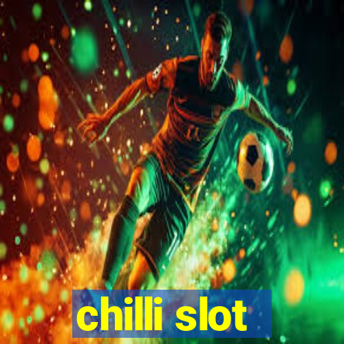 chilli slot