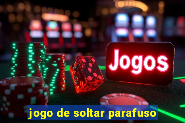 jogo de soltar parafuso