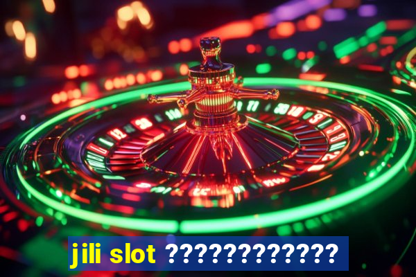 jili slot ????????????