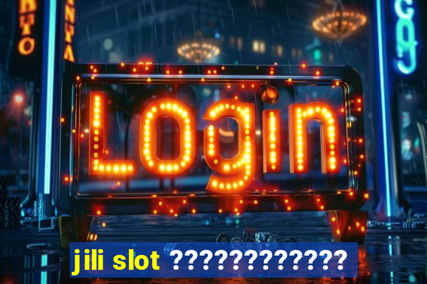 jili slot ????????????