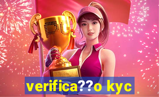 verifica??o kyc