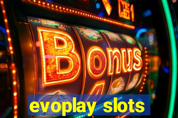 evoplay slots