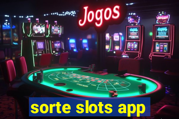 sorte slots app