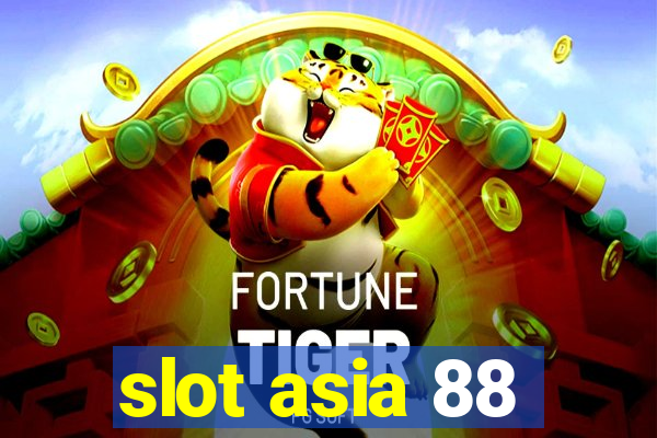 slot asia 88