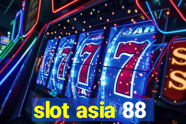 slot asia 88